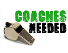 COACHES NEEDED