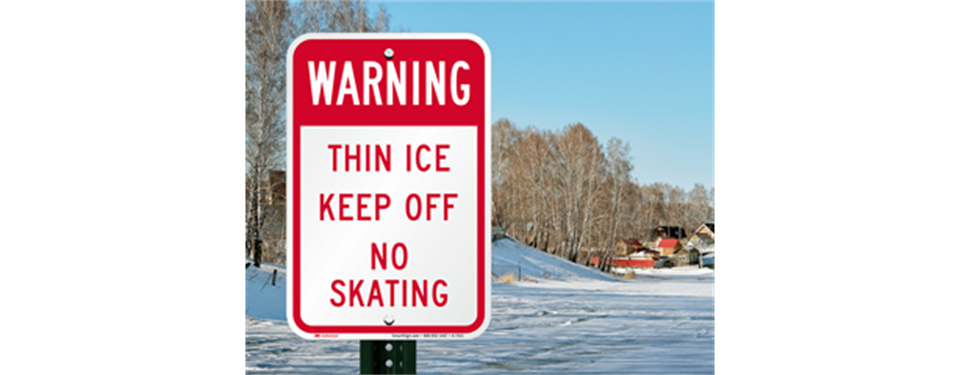 THIN ICE - No Pond Ice Skating !!