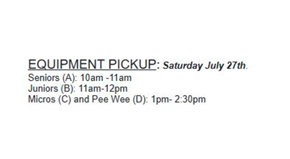 Equipment Pick Up July 27th!