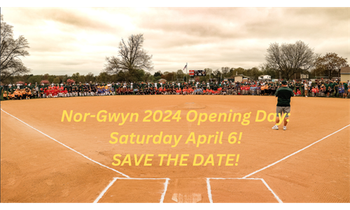 Nor-Gwyn Opening Day 2024 - Saturday, April 6th!