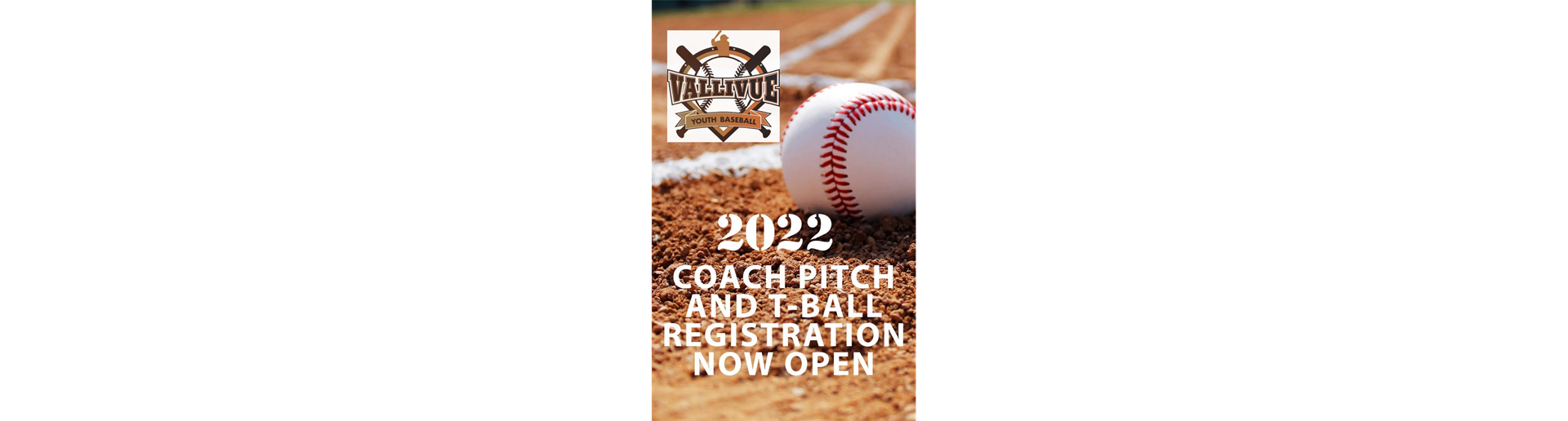2022 T-ball/Coach Pitch Registration Now Open!